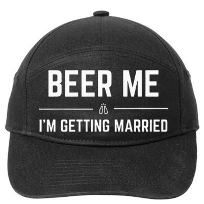 Beer Me Im Getting Married Men Funny Groom Bachelor Party 7-Panel Snapback Hat