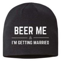 Beer Me Im Getting Married Men Funny Groom Bachelor Party Sustainable Beanie