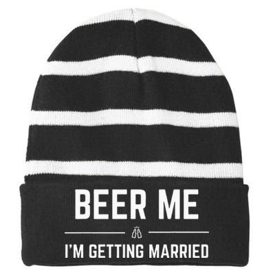 Beer Me Im Getting Married Men Funny Groom Bachelor Party Striped Beanie with Solid Band