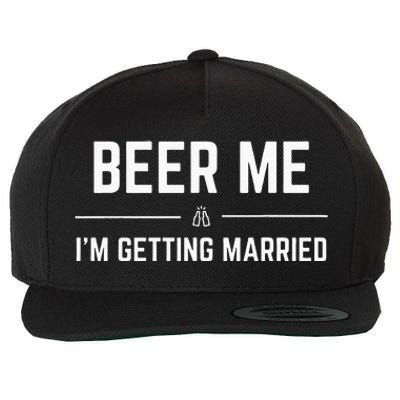 Beer Me Im Getting Married Men Funny Groom Bachelor Party Wool Snapback Cap