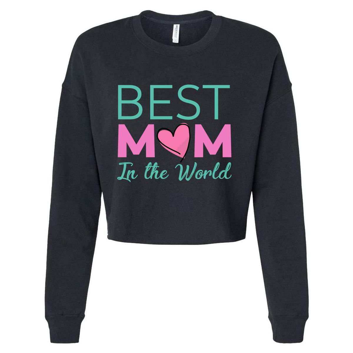 Best Mom in the World - for mom Cropped Pullover Crew