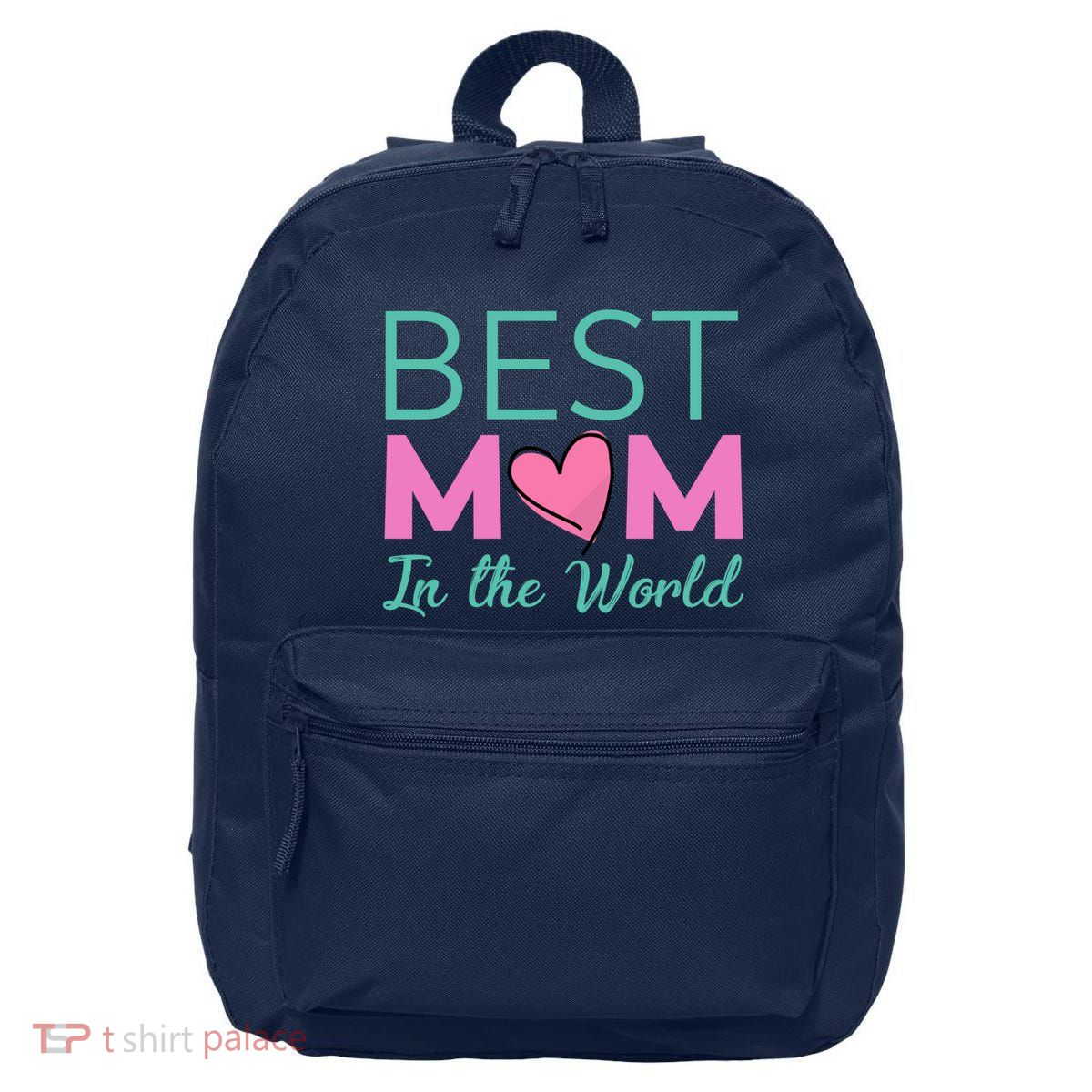 Best Mom in the World - for mom 16 in Basic Backpack