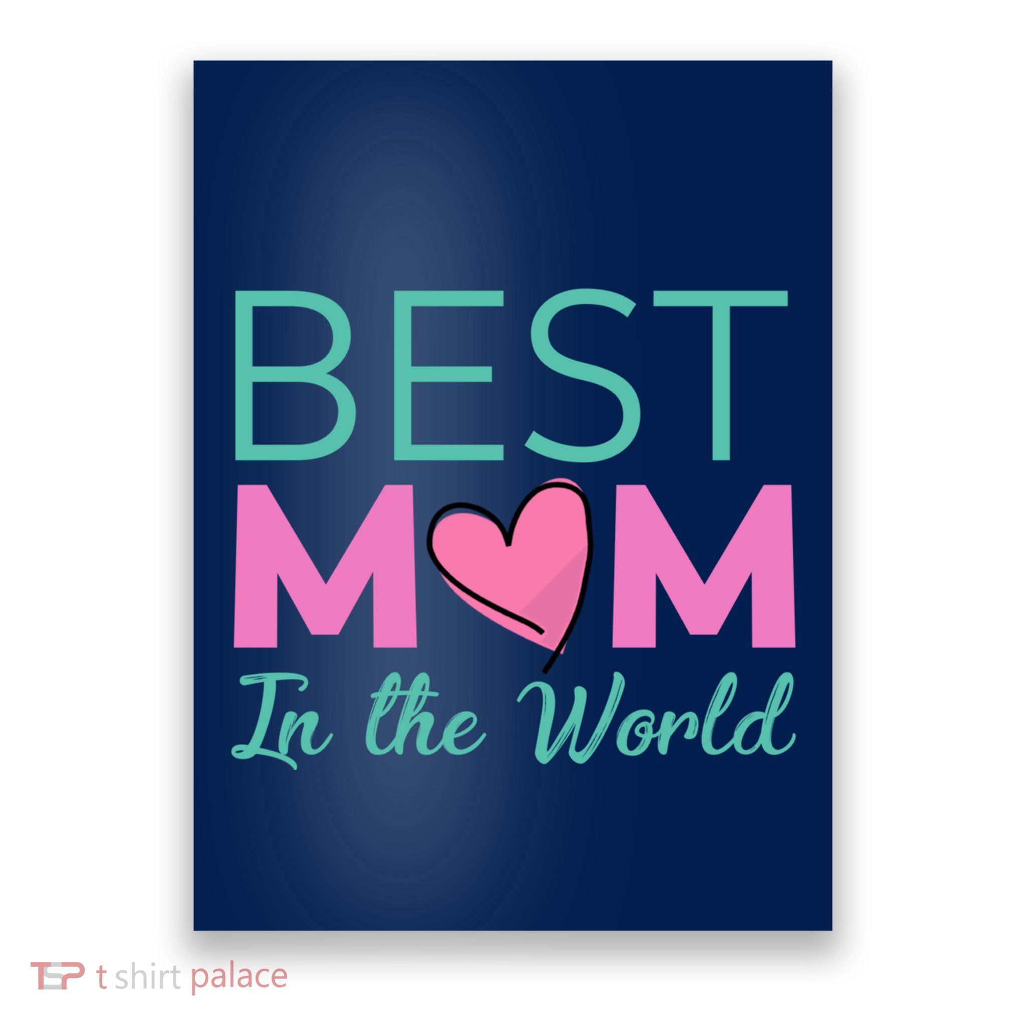 Best Mom in the World - for mom Poster