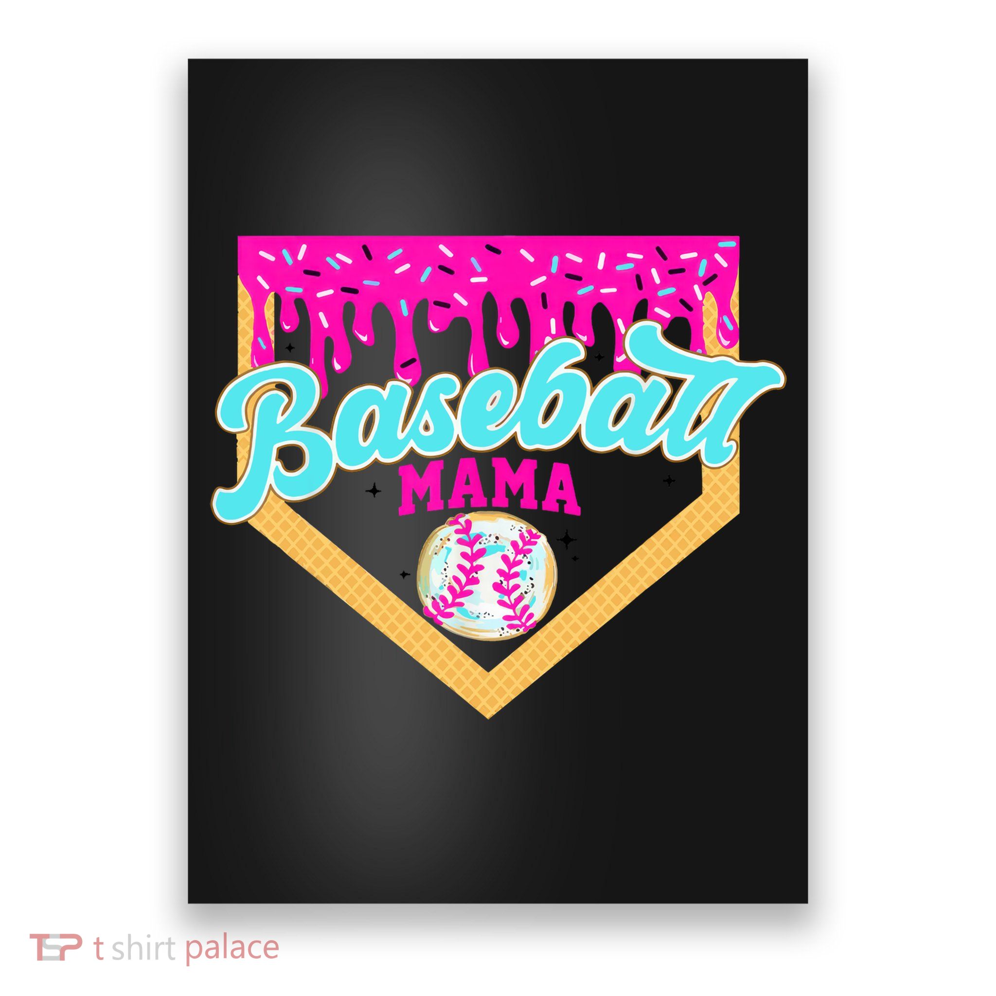 Baseball Mama Ice Cream Drip Funny Baseball Mother's Day  Poster