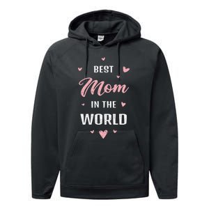 Best Mom In The World Best Mom Ever Mothers Day Design Performance Fleece Hoodie