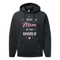 Best Mom In The World Best Mom Ever Mothers Day Design Performance Fleece Hoodie