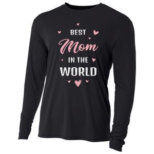 Best Mom In The World Best Mom Ever Mothers Day Design Cooling Performance Long Sleeve Crew