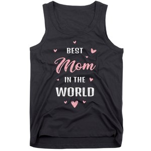 Best Mom In The World Best Mom Ever Mothers Day Design Tank Top