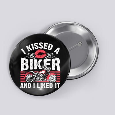 Bikers Motorcycling I Kissed A Biker And I Liked It Button