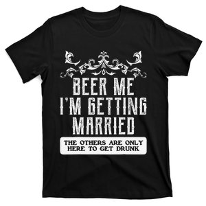 Beer Me Im Getting Married Bachelor Party Engagement Retro T-Shirt