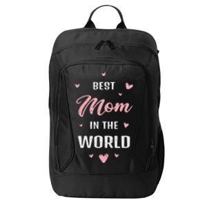 Best Mom In The World Best Mom Ever Mothers Day Design City Backpack