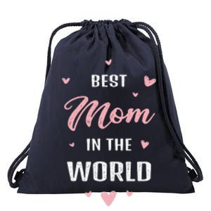 Best Mom In The World Best Mom Ever Mothers Day Design Drawstring Bag