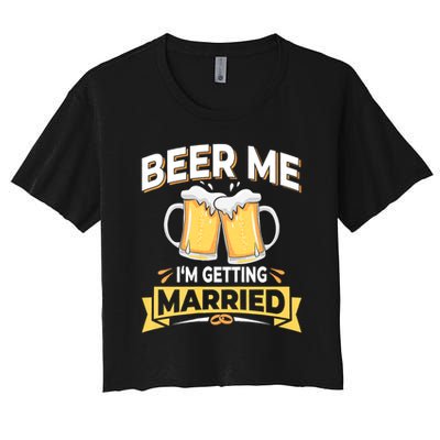 Beer Me I'm Getting Married Funny Groom Bachelor Party Crop Top