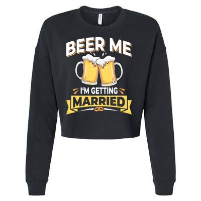 Beer Me I'm Getting Married Funny Groom Bachelor Party Cropped Pullover Crew