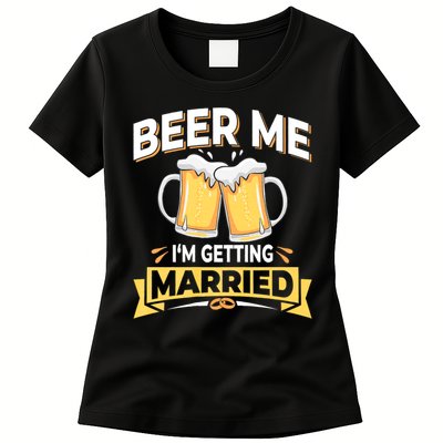 Beer Me I'm Getting Married Funny Groom Bachelor Party Womens T-Shirt