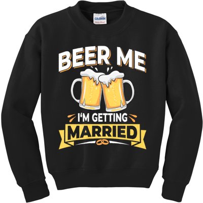Beer Me I'm Getting Married Funny Groom Bachelor Party Kids Sweatshirt