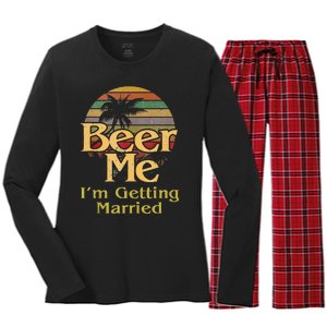 Beer Me Im Getting Married Groom Bride Bachelor Party Gift Women's Long Sleeve Flannel Pajama Set 