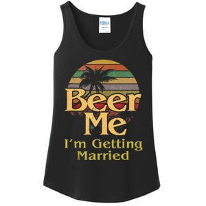 Beer Me Im Getting Married Groom Bride Bachelor Party Gift Ladies Essential Tank