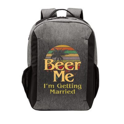 Beer Me Im Getting Married Groom Bride Bachelor Party Gift Vector Backpack