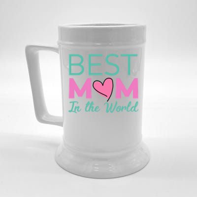 Best Mom In The World Cool Gift Cool Gift For Mom Funny Gift Beer Stein