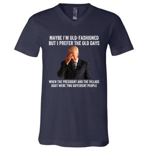 Biden Maybe I'm OldFashioned But I Prefer The Old Days V-Neck T-Shirt