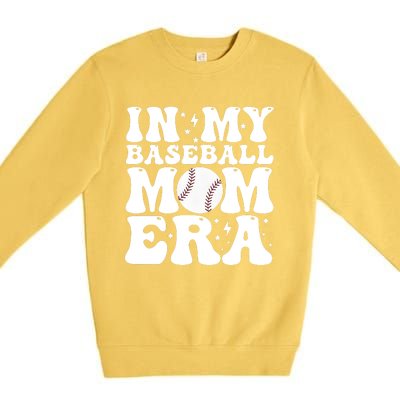 Baseball Mom In My Baseball Mom Era Premium Crewneck Sweatshirt