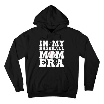 Baseball Mom In My Baseball Mom Era Hoodie