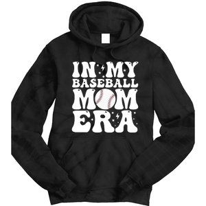 Baseball Mom In My Baseball Mom Era Tie Dye Hoodie