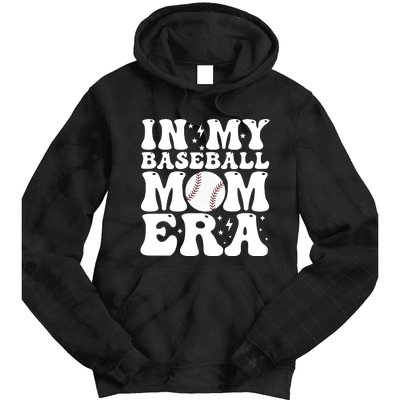 Baseball Mom In My Baseball Mom Era Tie Dye Hoodie