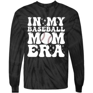 Baseball Mom In My Baseball Mom Era Tie-Dye Long Sleeve Shirt