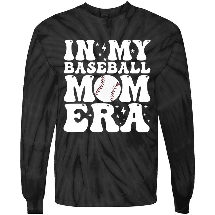 Baseball Mom In My Baseball Mom Era Tie-Dye Long Sleeve Shirt