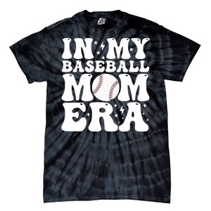 Baseball Mom In My Baseball Mom Era Tie-Dye T-Shirt