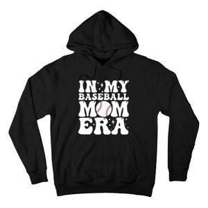 Baseball Mom In My Baseball Mom Era Tall Hoodie