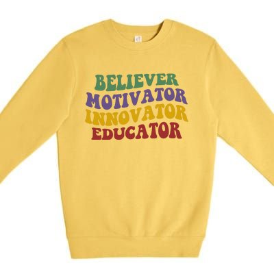 Believer Motivator Innovator Educator Premium Crewneck Sweatshirt