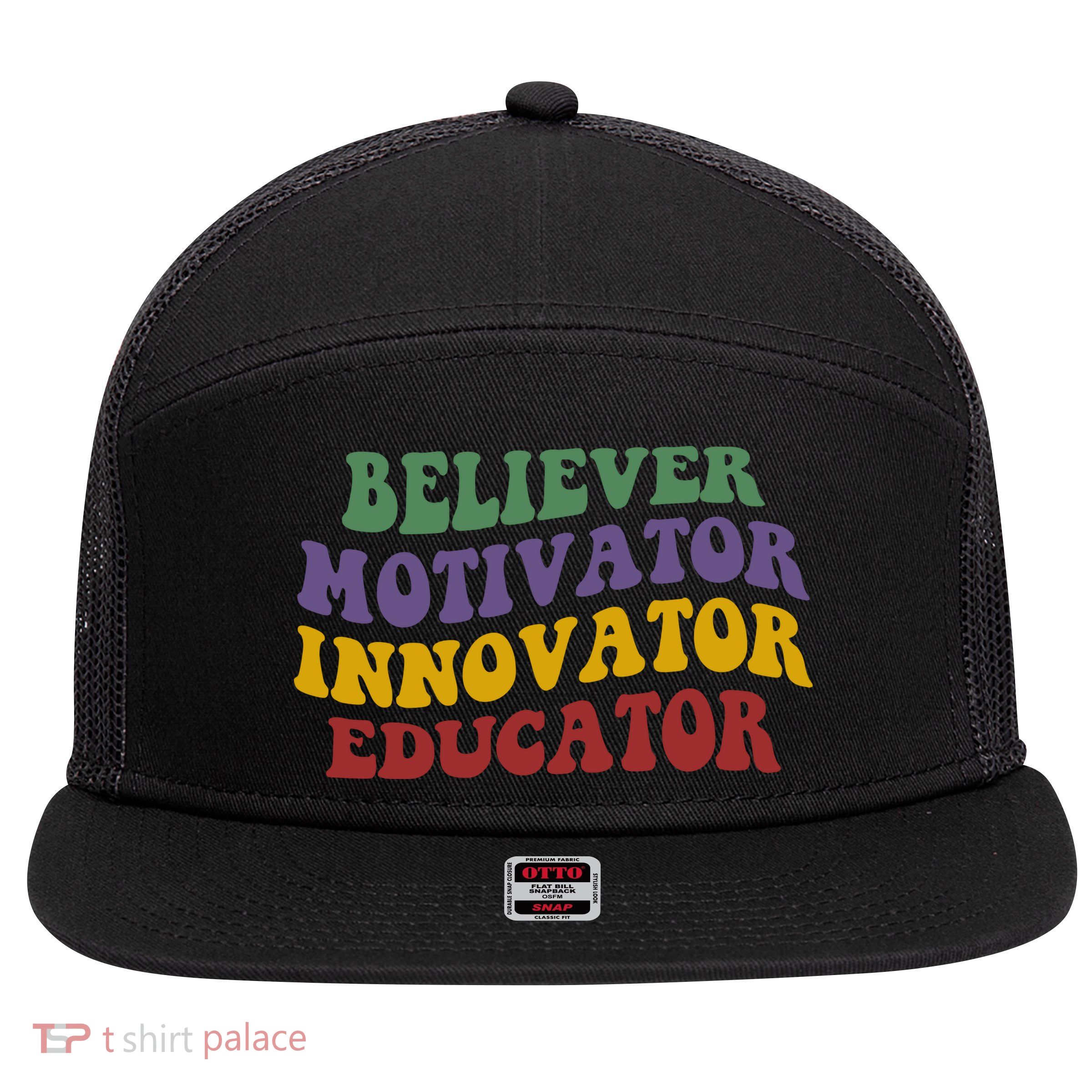 Believer Motivator Innovator Educator 7 Panel Mesh Trucker Snapback Hat