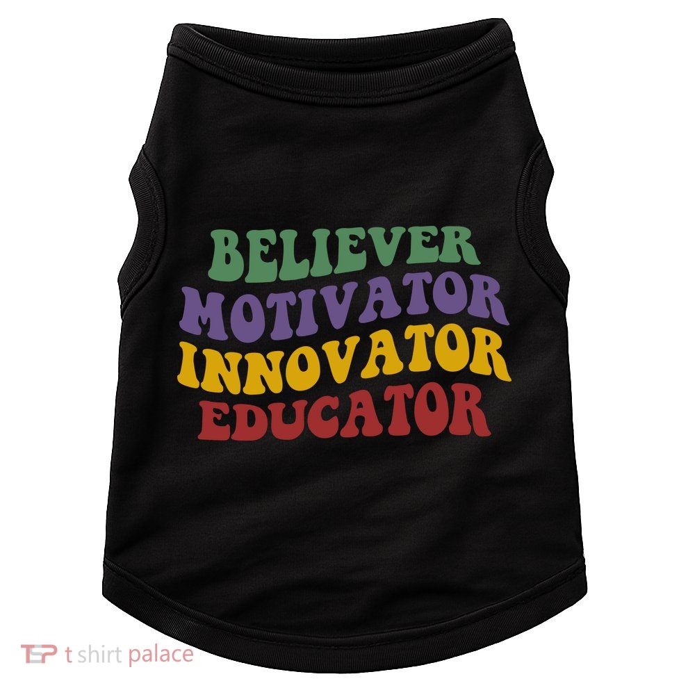 Believer Motivator Innovator Educator Doggie Tank