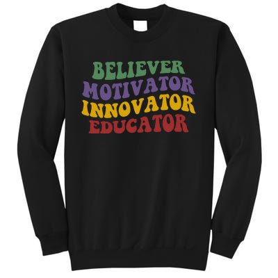 Believer Motivator Innovator Educator Sweatshirt