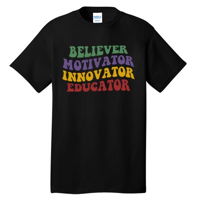 Believer Motivator Innovator Educator Tall T-Shirt