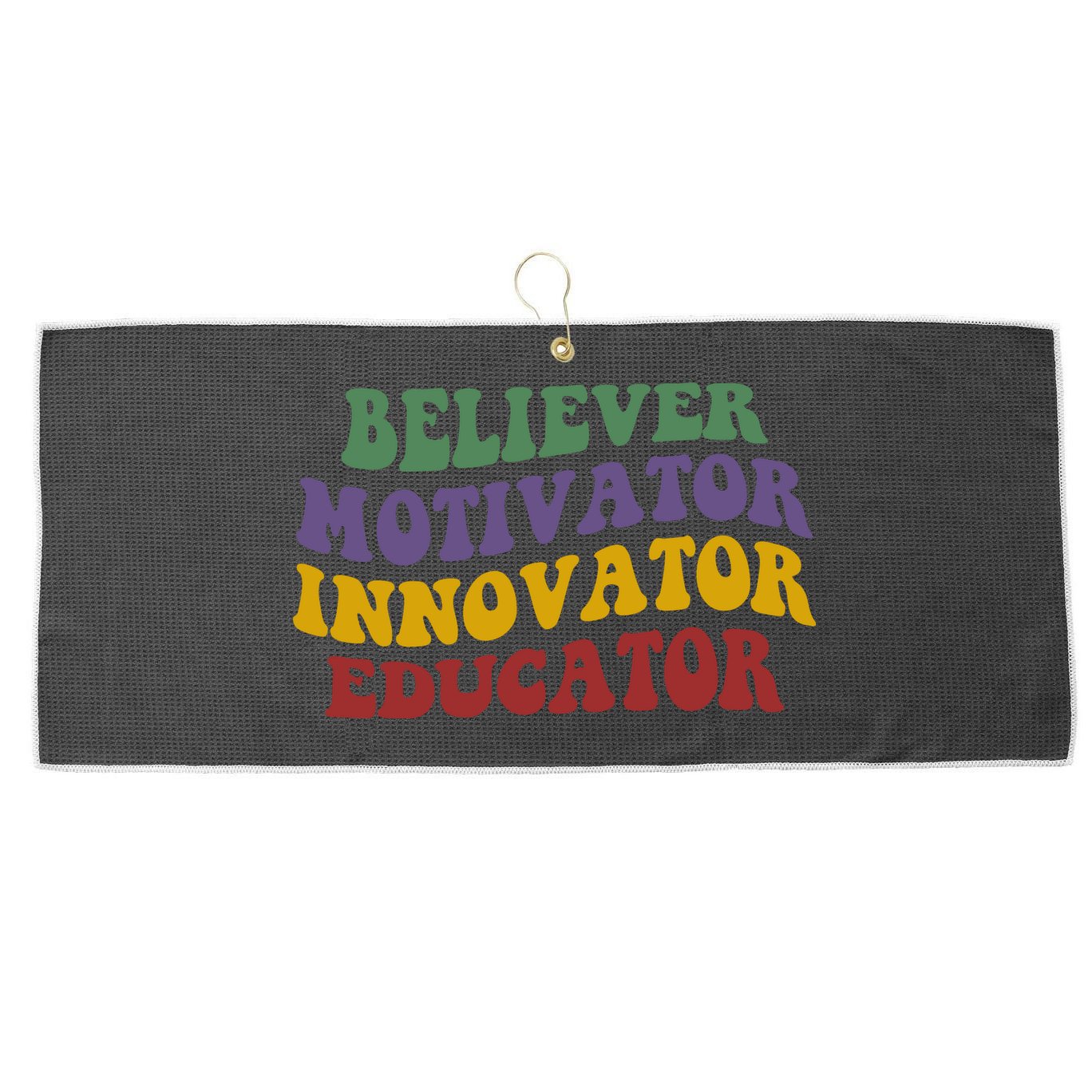 Believer Motivator Innovator Educator Large Microfiber Waffle Golf Towel