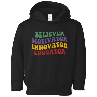 Believer Motivator Innovator Educator Toddler Hoodie