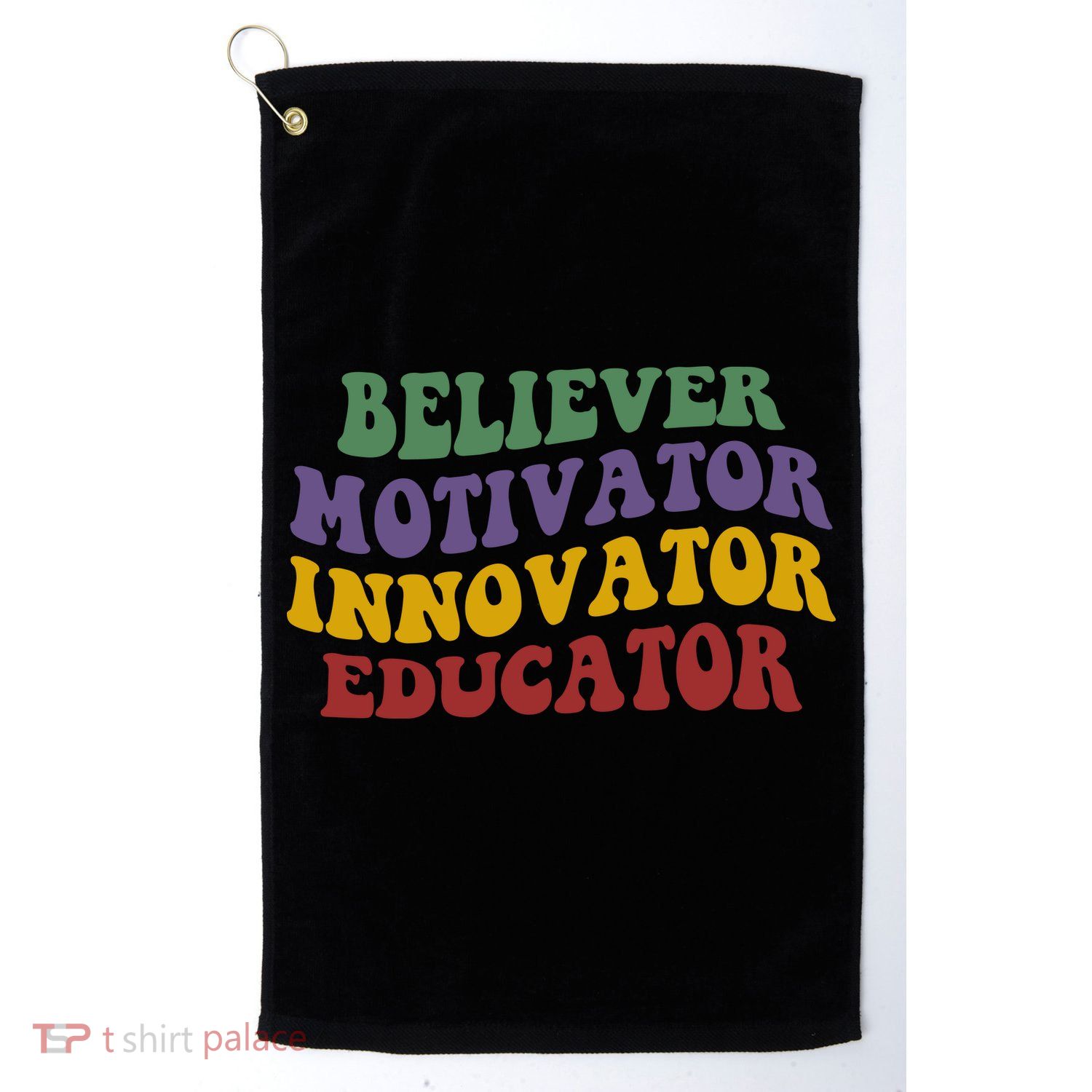 Believer Motivator Innovator Educator Golf Towel