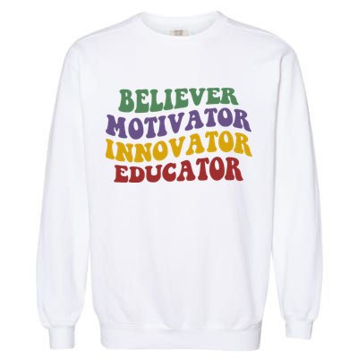 Believer Motivator Innovator Educator Garment-Dyed Sweatshirt