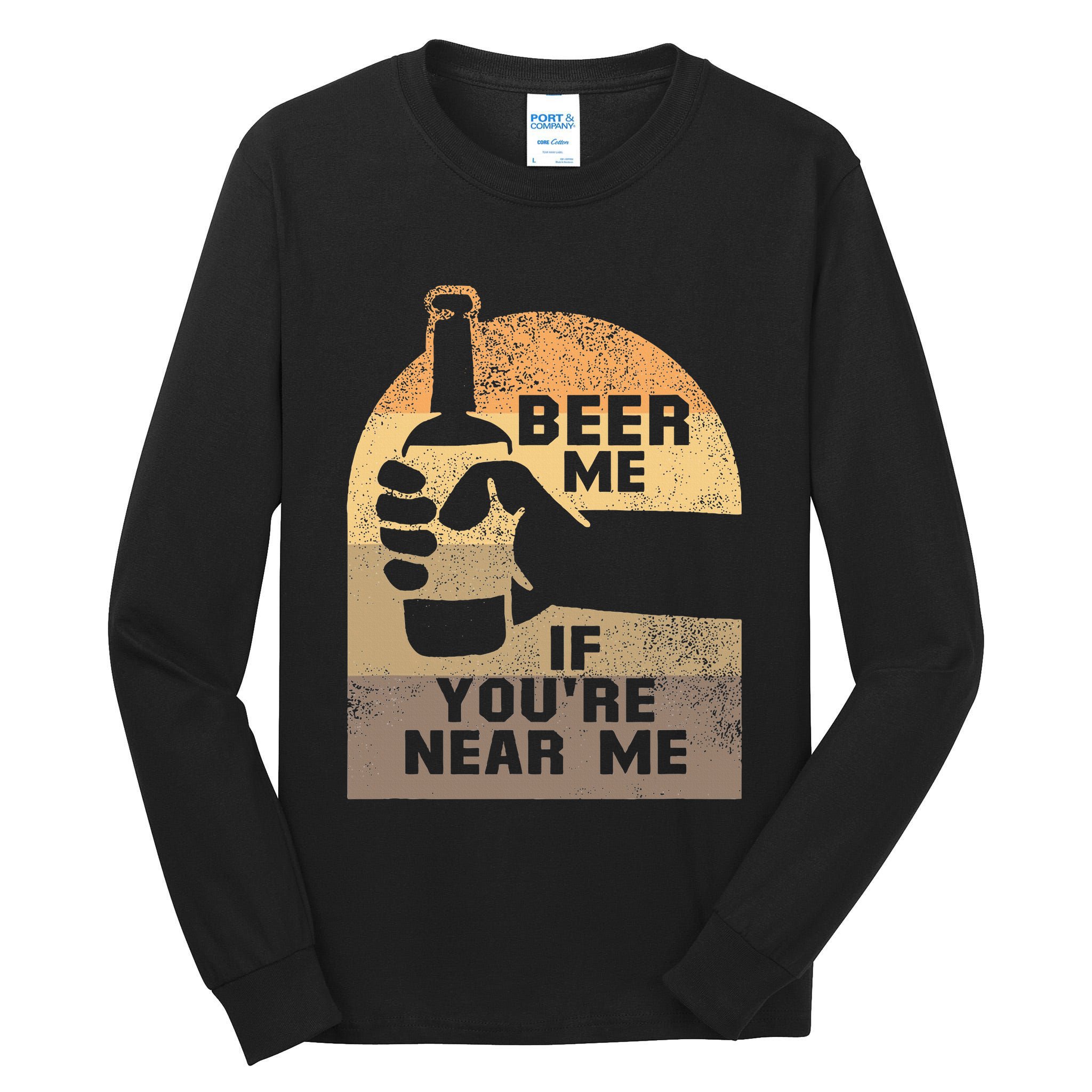 Beer Me If YouRe Near Me Tall Long Sleeve T-Shirt
