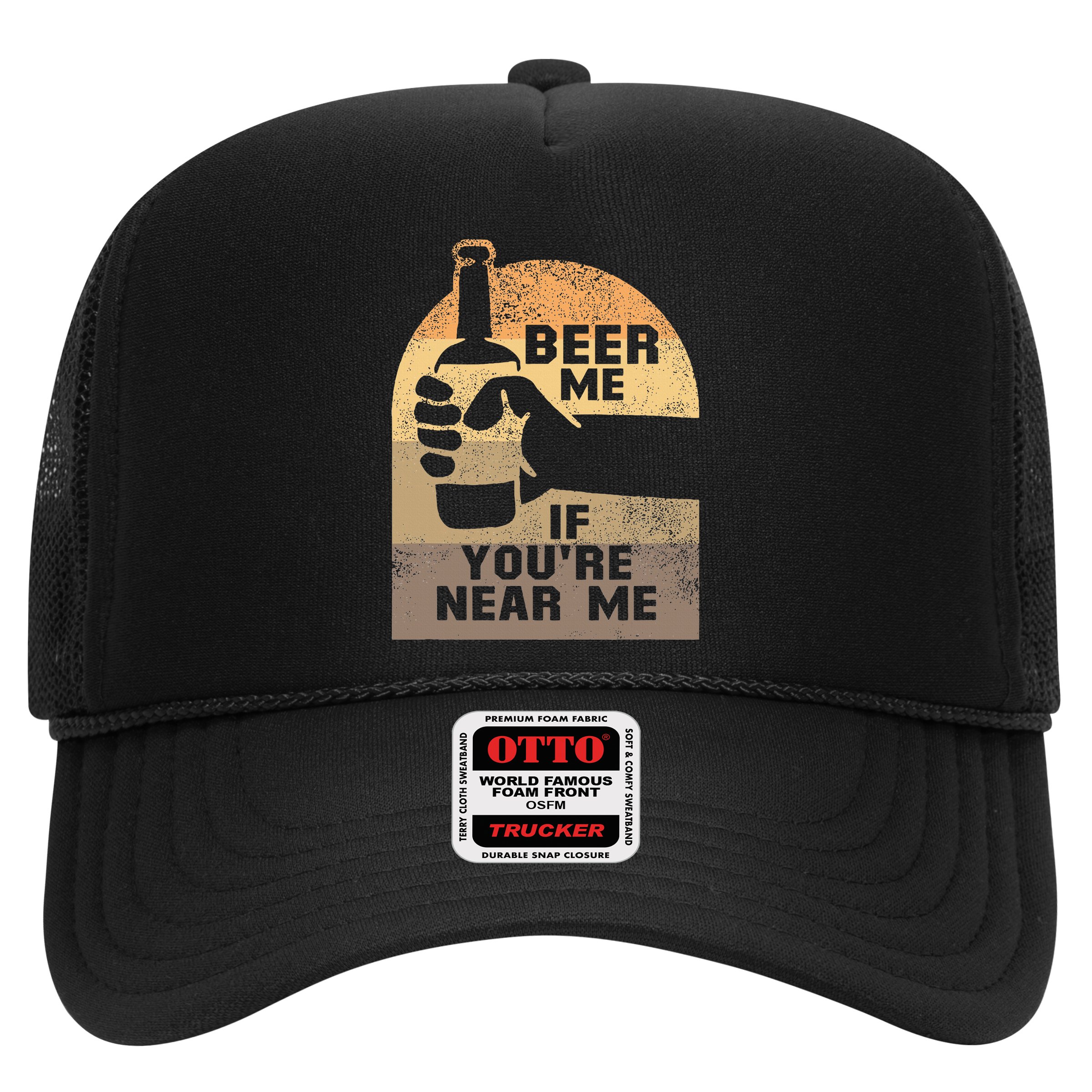 Beer Me If YouRe Near Me Hat