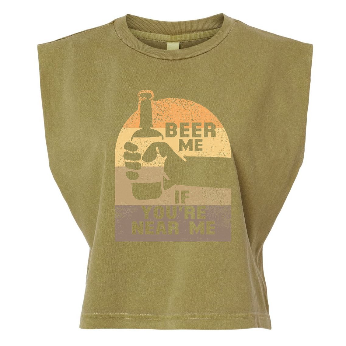 Beer Me If YouRe Near Me Garment-Dyed Women's Muscle Tee