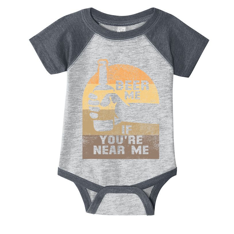 Beer Me If YouRe Near Me Infant Baby Jersey Bodysuit