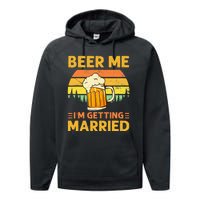 Beer Me Im Getting Married Men Funny Groom Bachelor Party Performance Fleece Hoodie