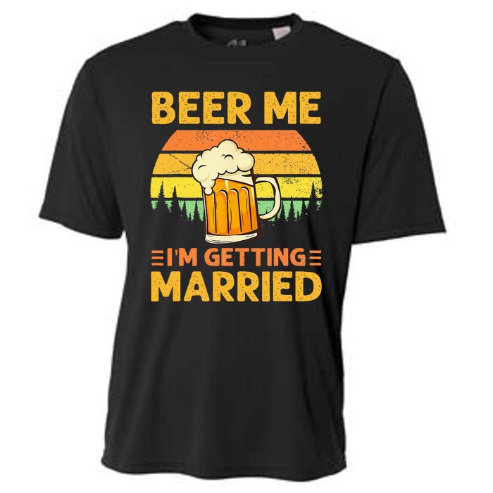 Beer Me Im Getting Married Men Funny Groom Bachelor Party Cooling Performance Crew T-Shirt