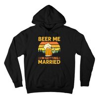 Beer Me Im Getting Married Men Funny Groom Bachelor Party Hoodie