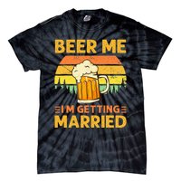 Beer Me Im Getting Married Men Funny Groom Bachelor Party Tie-Dye T-Shirt